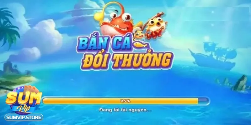 Âm thanh khuấy động bắn cá đổi thưởng với cảm giác chiến đấu