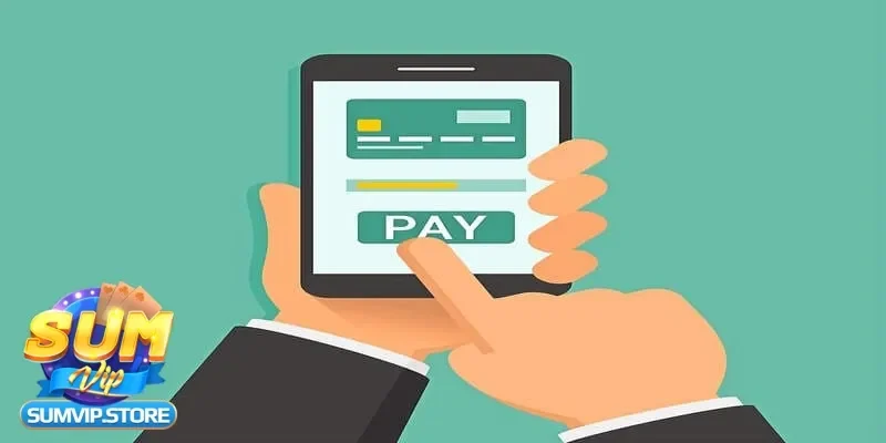 Các phương thức nạp tiền Sumvip phổ biến và tiện lợi nhất hiện nay