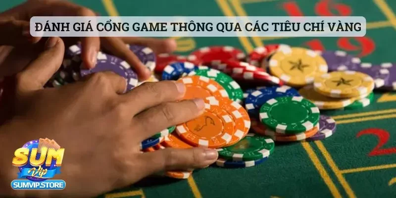Đánh giá cổng game thông qua các tiêu chí vàng